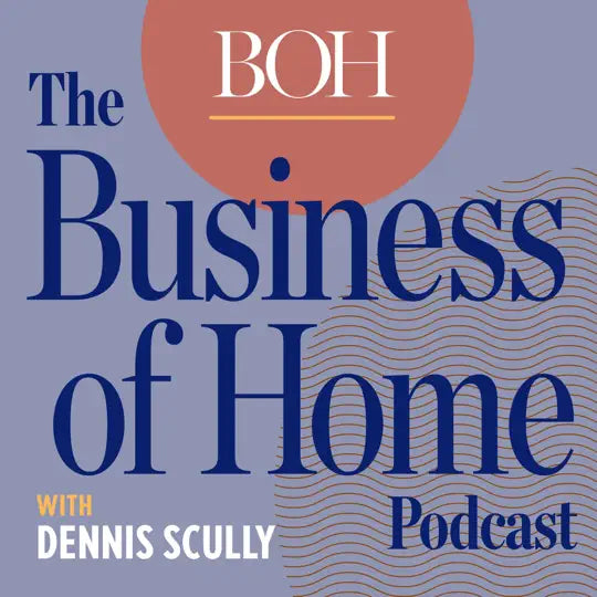 the business of home podcase with dennis scully